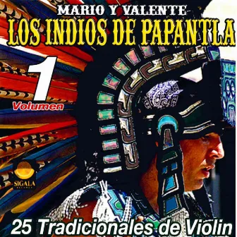 25 Tradicionales de Violin, Vol. 1 by Los Indios De Papantla