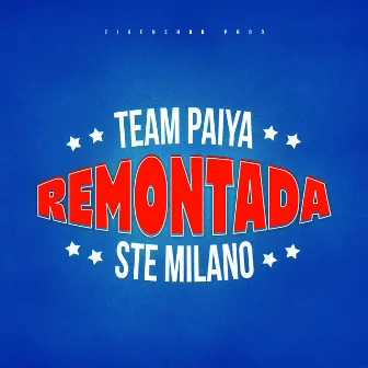 Remontada by Team Paiya