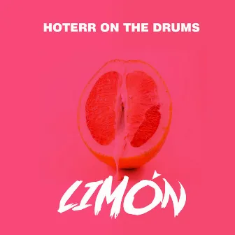 LIMÓN by Hoterr On The Drums