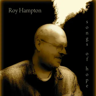 Songs of Hope by Roy Hampton