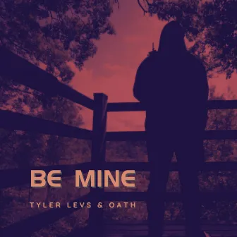 Be Mine by Tyler Levs