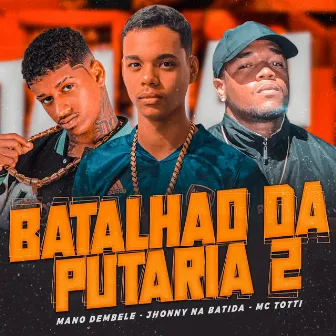 Batalhão da Putaria 2 by Mano Dembele