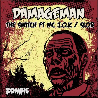 The Switch (feat. MC J.O.K) / Slob by Damageman