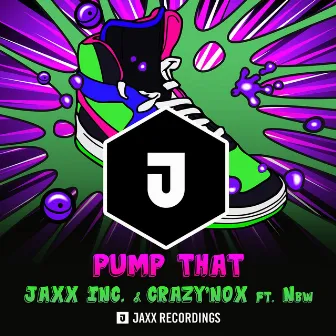 Pump That (feat. Nbw) by jaxxinc