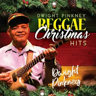 Reggae Christmas Hits by Dwight Pinkney