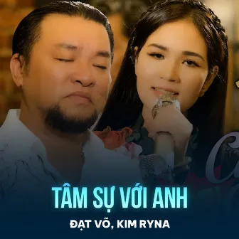 Tâm Sự Với Anh by Kim Ryna