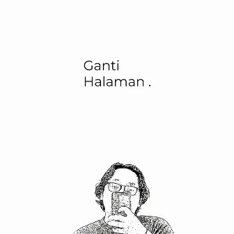 Ganti Halaman by Dzuhur