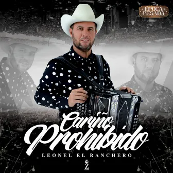 Cariño Prohibido (Época Pesada) by Leonel el Ranchero