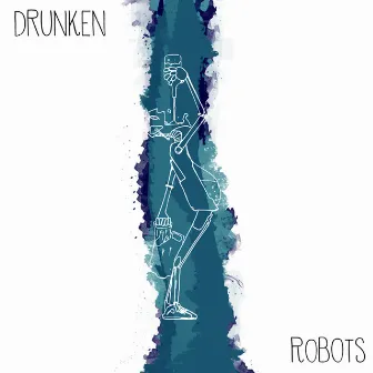 Drunken Robots by Mecs Treem