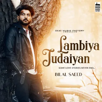 Lambiya Judaiyan by Bilal Saeed