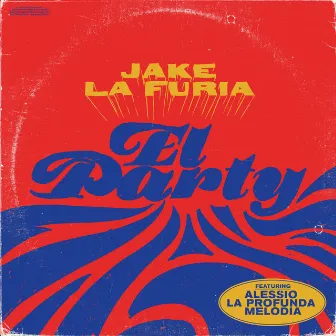 El Party by Jake La Furia