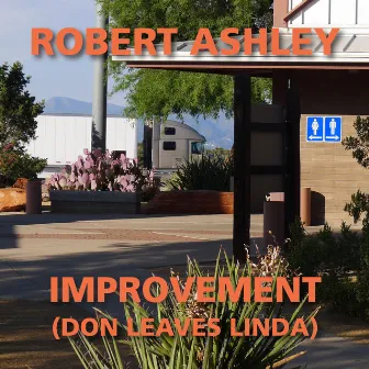 Improvement (Don Leaves Linda) by Robert Ashley