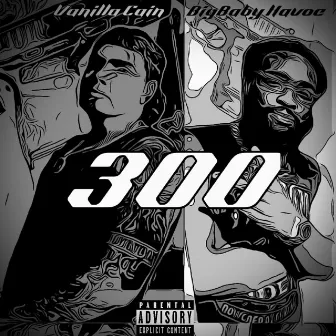 300 by Vanilla Cain