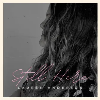 Still Here by Lauren Anderson