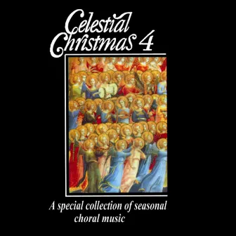 Celestial Christmas 4: A Special Collection of Seasonal Choral Music by Worcester Cathedral Choir