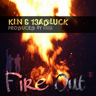 Fire Out by Kin