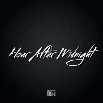 Hour After Midnight by Cold Cody