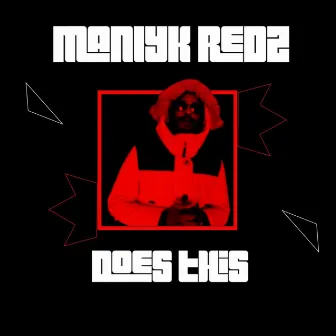 Does This by ManLyk Redz