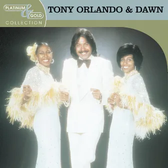 Platinum & Gold Collection by Tony Orlando & Dawn