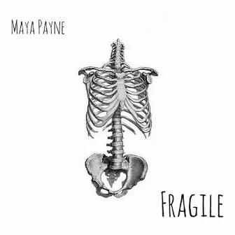 Fragile by Maya Payne