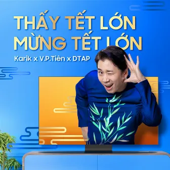 Thấy Tết Lớn, Mừng Tết Lớn (2021) by DTAP