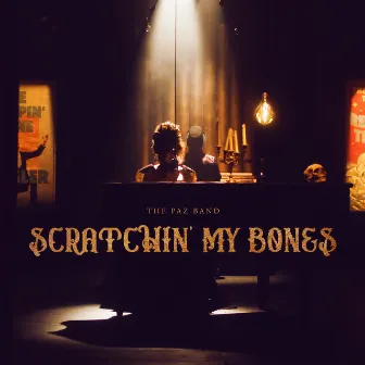 Scratchin' My Bones by Gal De Paz