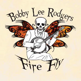 Fire Fly by Bobby Lee Rodgers