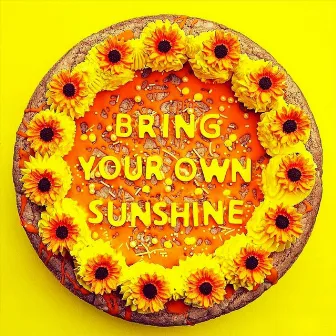 Bring Your Own Sunshine by Kim Cypher