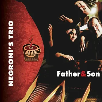 Father & Son by Negroni's Trio