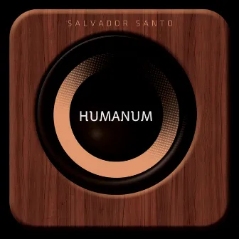 Humanum by Salvador Santo