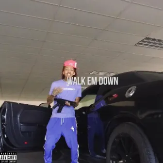 Walk Em Down by Lil Lyric