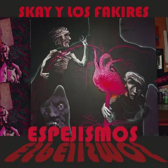 Espejismos by Los Fakires