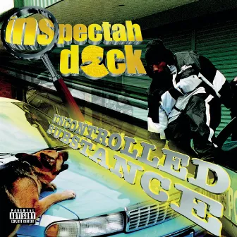 Uncontrolled Substance (Explicit) by Inspectah Deck