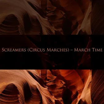 Screamers (Circus Marches) - March Time by Frederick Fennell