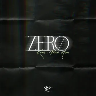 Zer0 by Kemø