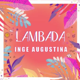 Lambada by Inge Augustina