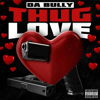 Thug love by DA Bully