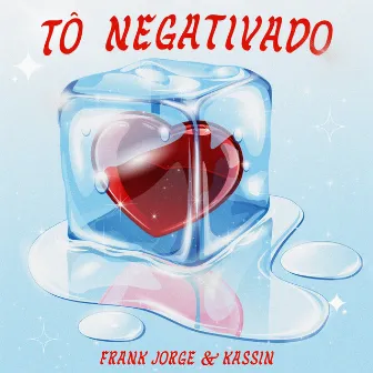 Tô Negativado by Frank Jorge