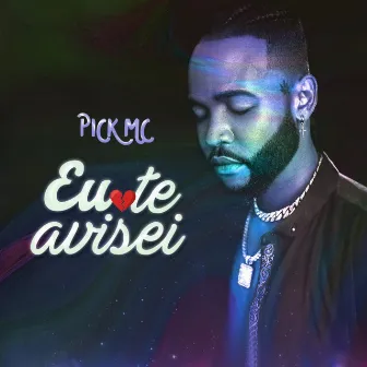 Eu Te Avisei by Pick MC