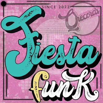 Fiesta Funk by Q Records