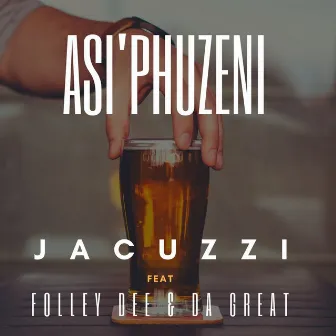 Asi'phuzeni by Jacuzzi