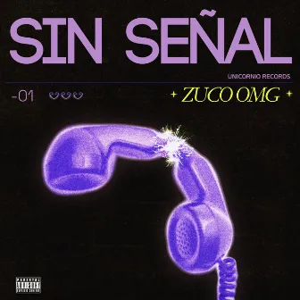 Sin Señal by Unicornio Records