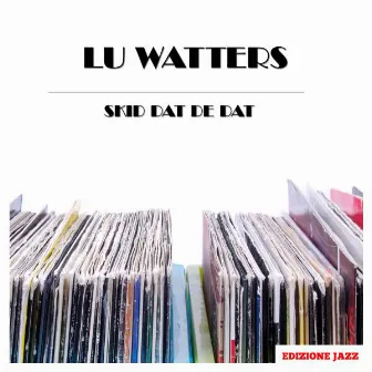 Skid Dat De Dat by Lu Watters