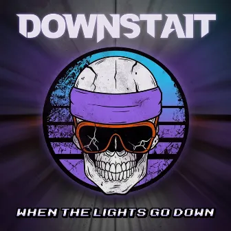 When the Lights Go Down by Downstait