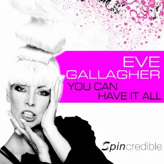 You Can Have It All by Eve Gallagher