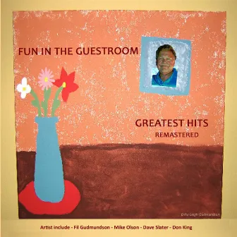 Fun in the Guestroom (Greatest Hits) [Remastered] by Fil Gudmundson