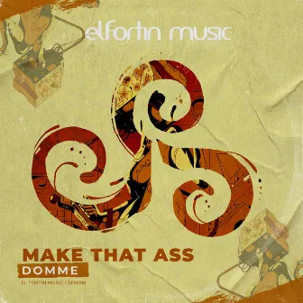 Make That Ass by DOMME