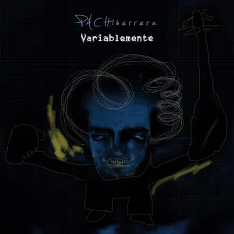 Variablemente by Pachi Herrera