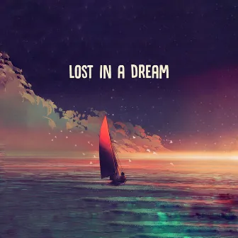 Lost In A Dream by Wander Sky