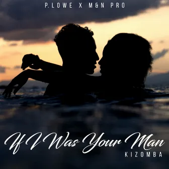 If I Was Your Man (Kizomba) by M&n Pro